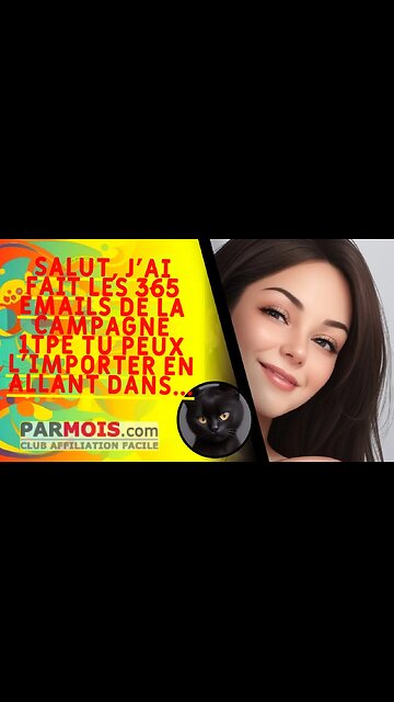 Salut, j'ai fait les 365 emails de la campagne 1TPE tu peux l'importer en allant dans...