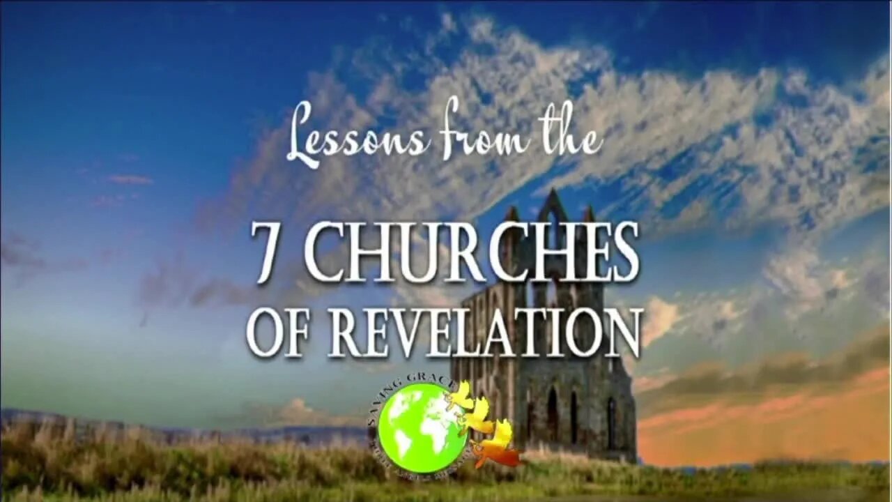 Lessons from the 7 Churches of Revelation