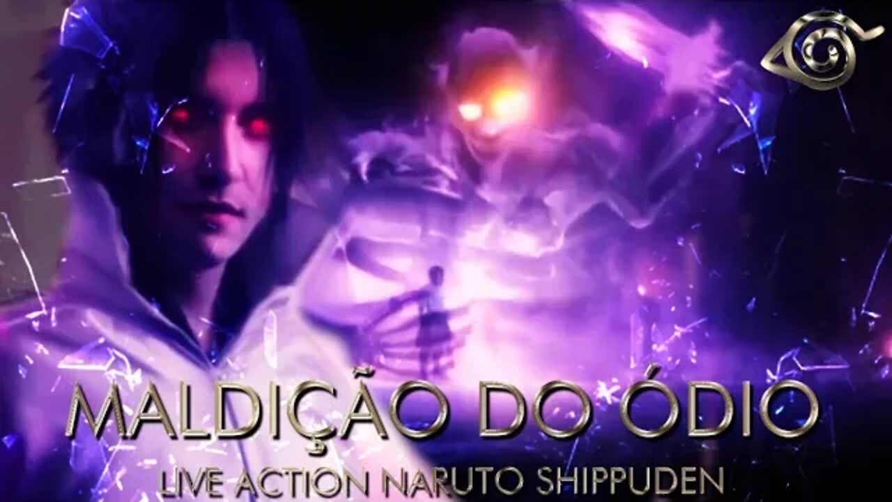 MAUDIÇÃO DO ÓDIO - NARUTO PARTE I - [AMV] TRAILER PT-BR #amvnaruto #trailerliveactionnaruto #naruto