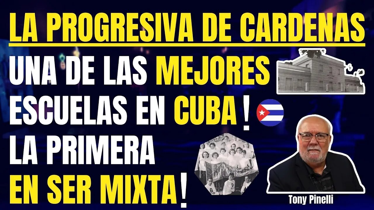 🔥 La Progresiva de Cárdenas-Primera escuela mixta en Cuba 🔥