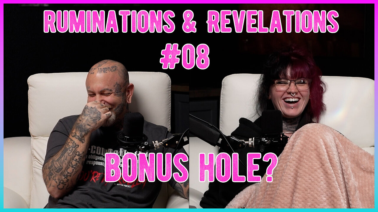 Ruminations & Revelations #08- What Is A Bonus Hole?