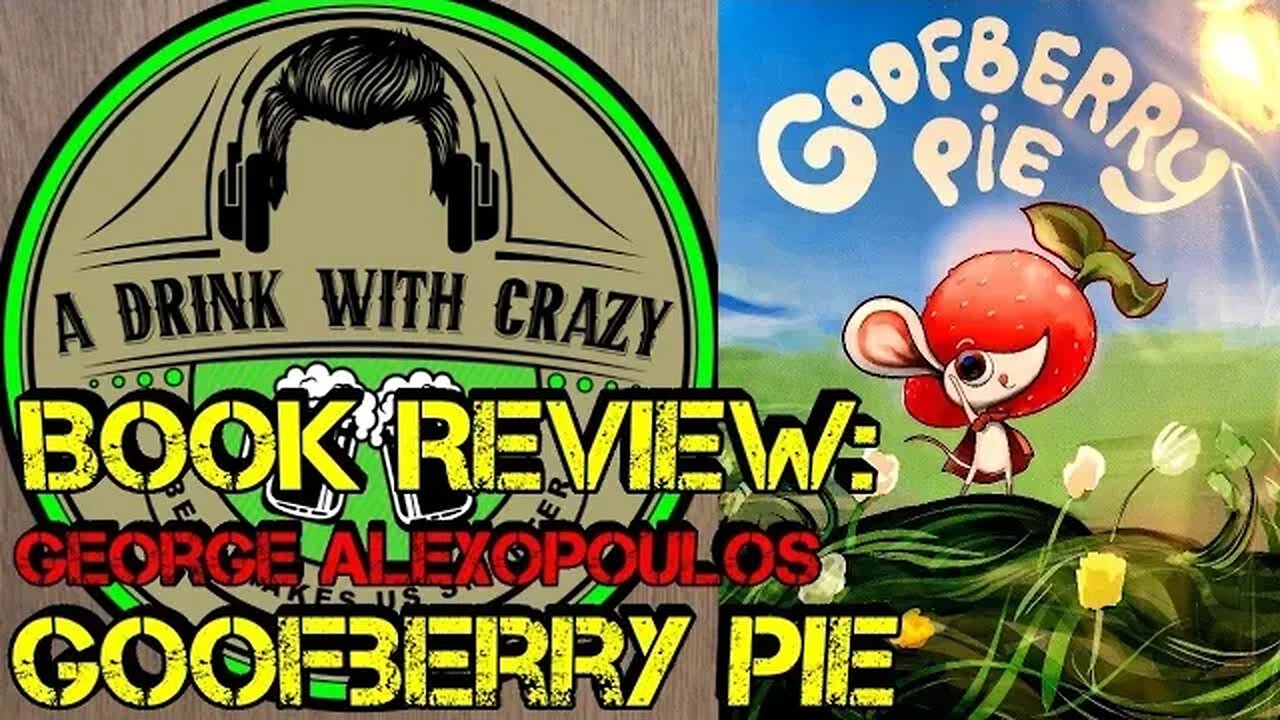 Book Review Goofberry Pie by George Alexopoulos