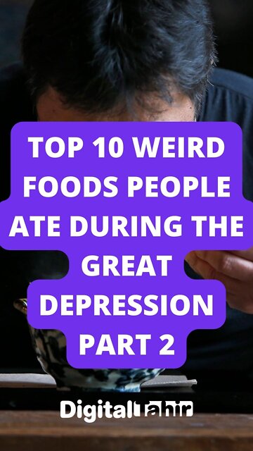 Top 10 Weird Foods People Ate During the Great Depression Part 2