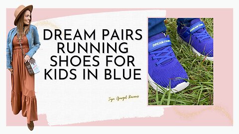 Dream Pairs running shoes for kids in blue review