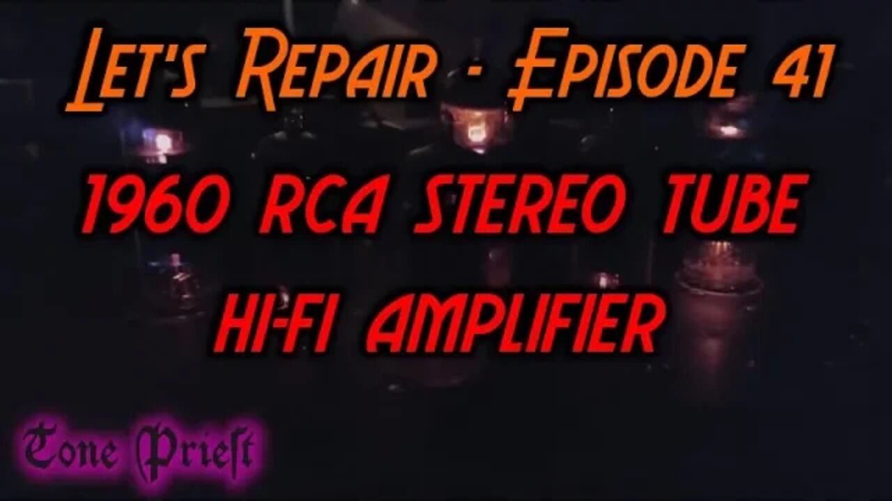 1960 RCA RS-189B STEREO TUBE HIFI AMP - LET'S REPAIR! - EPISODE 41