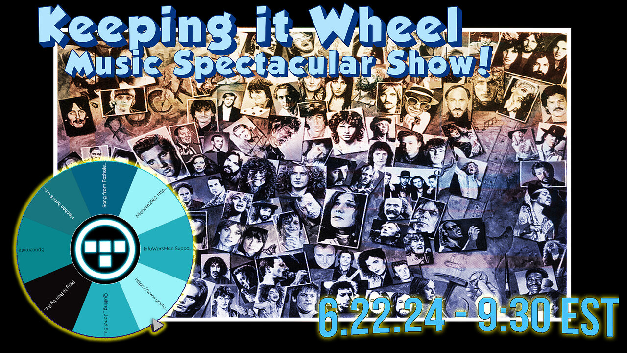 🚨Keeping it Wheel!- Music Spectacular Show! 6.22.24 - 9:30 EST🚨