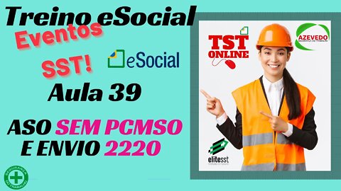 Aula 39 ASO sem PCMSO e ENVIO 2220 eSocial l TSTONLINE Sistemas