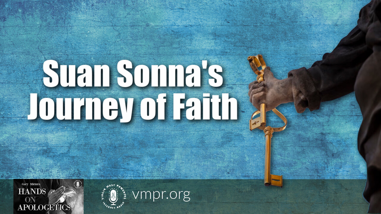 02 Sep 21, Hands on Apologetics: Suan Sonna's Journey of Faith