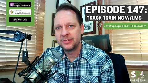 147: Tracking Safety Training w/LMS