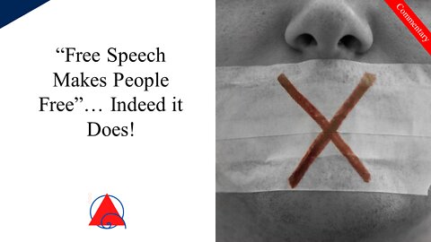 Free Speech Does Make us Free, It's the Foundation