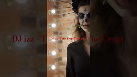 DJ izz - Tales from the Crypt