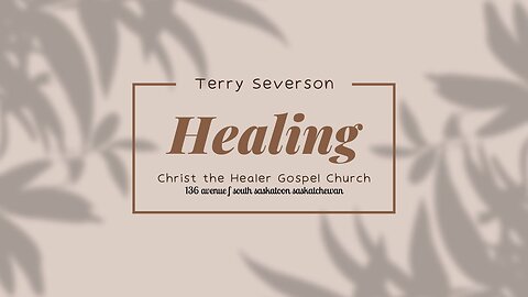 Healing -Terry Severson - November 9