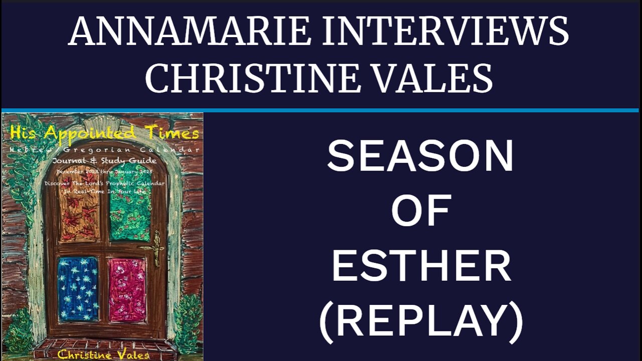 (REPLAY) ANNAMARIE INTERVIEWS CHRISTINE VALES - SEASON OF ESTHER