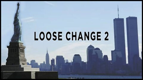 LOOSE CHANGE 2 [Full Documentary]