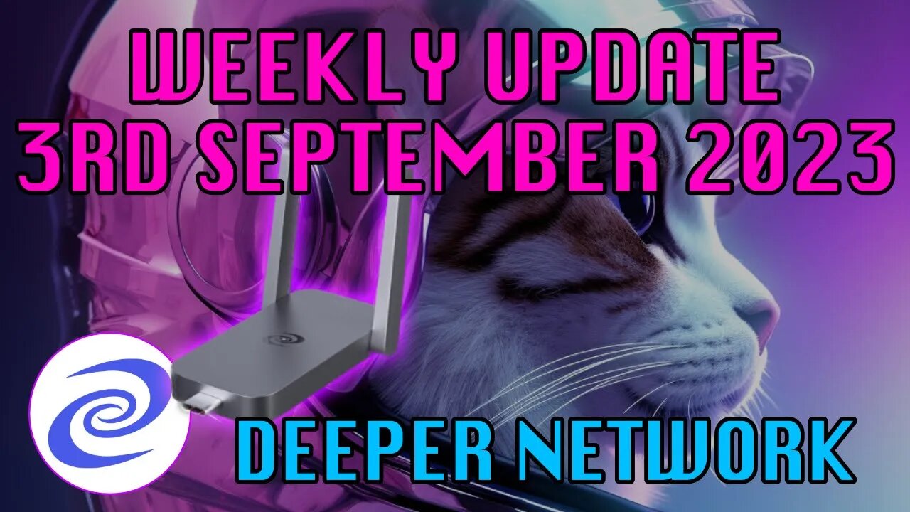 Deeper Network Weekly Update: 3rd September 2023