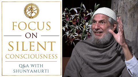 The Ego’s Psychological State is Not Relevant ~ Shunyamurti Questions and Answers