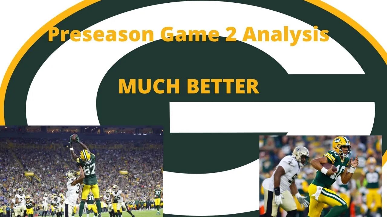 Packers Preseason Game 2- Doubs and Love both shine, Tyler Goodson continues to Charge!!!