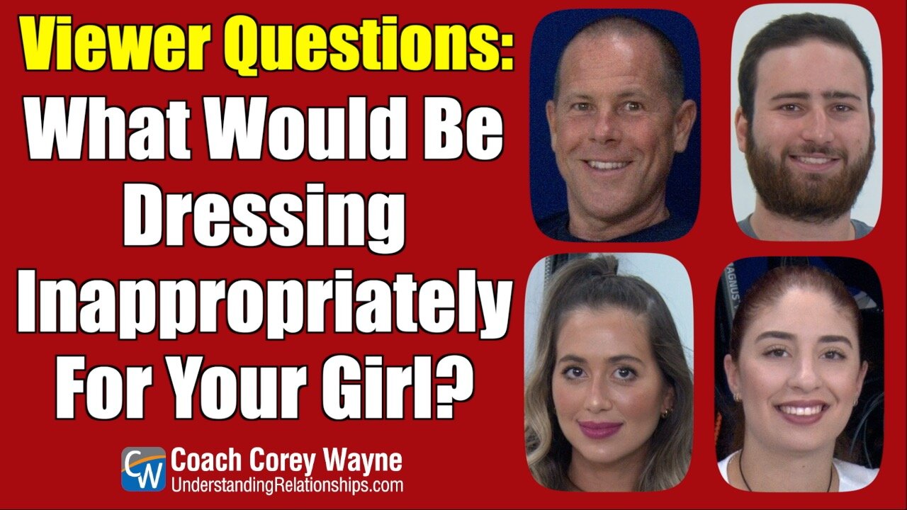 What Would Be Dressing Inappropriately For Your Girl?