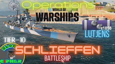 Tier-10 Battleships SCHLIEFFEN / Capt. Lutjens / Operations | World of Warships