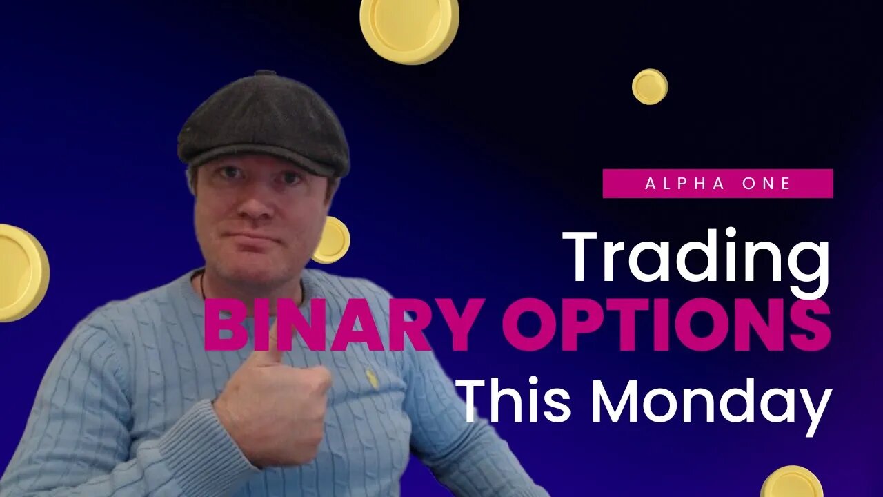 ✅ Trading Binary Options Live This Monday