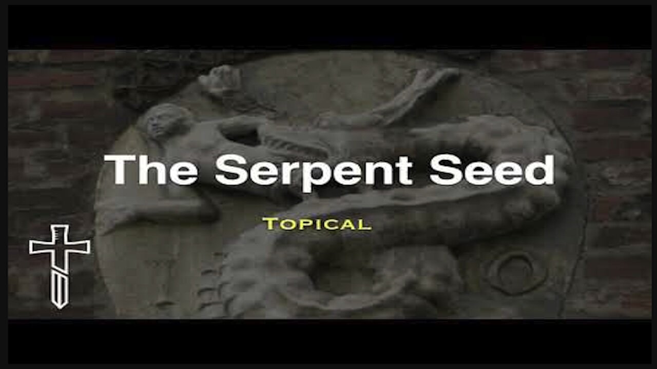 The Serpent Seed | The Literal Descendants of Satan