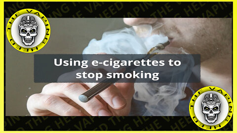 Using e-cigarettes to stop smoking