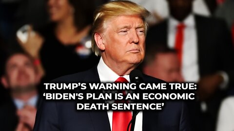 Trump's warning came true: "Biden's plan is an economic death sentence"
