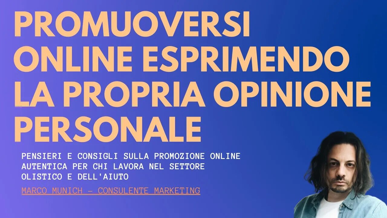 PROMUOVERSI CON LA PROPRIA OPINIONE SULLE COSE - Marketing Olistico