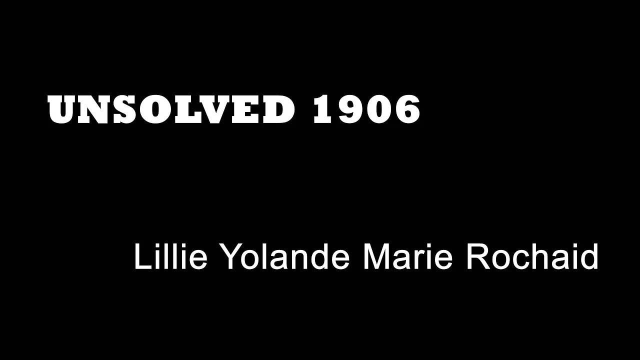 Unsolved 1906 - Lillie Rochaid - Railway Deaths - Crick Tunnel Mystery - Northamptonshire Ture Crime