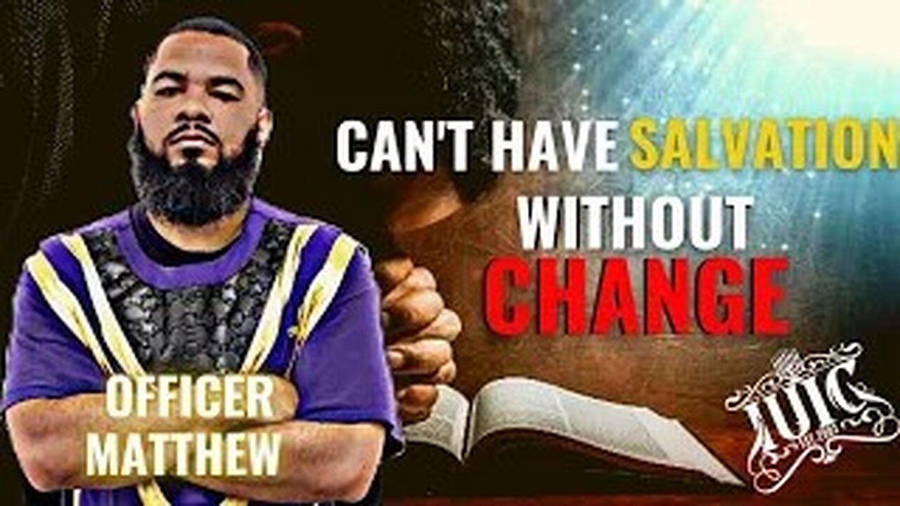 Can't have Salvation without change