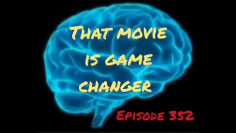 THIS MOVIE IS GAME CHANGER - WAR FOR YOUR MIND, Episode 352 with HonestWalterWhite