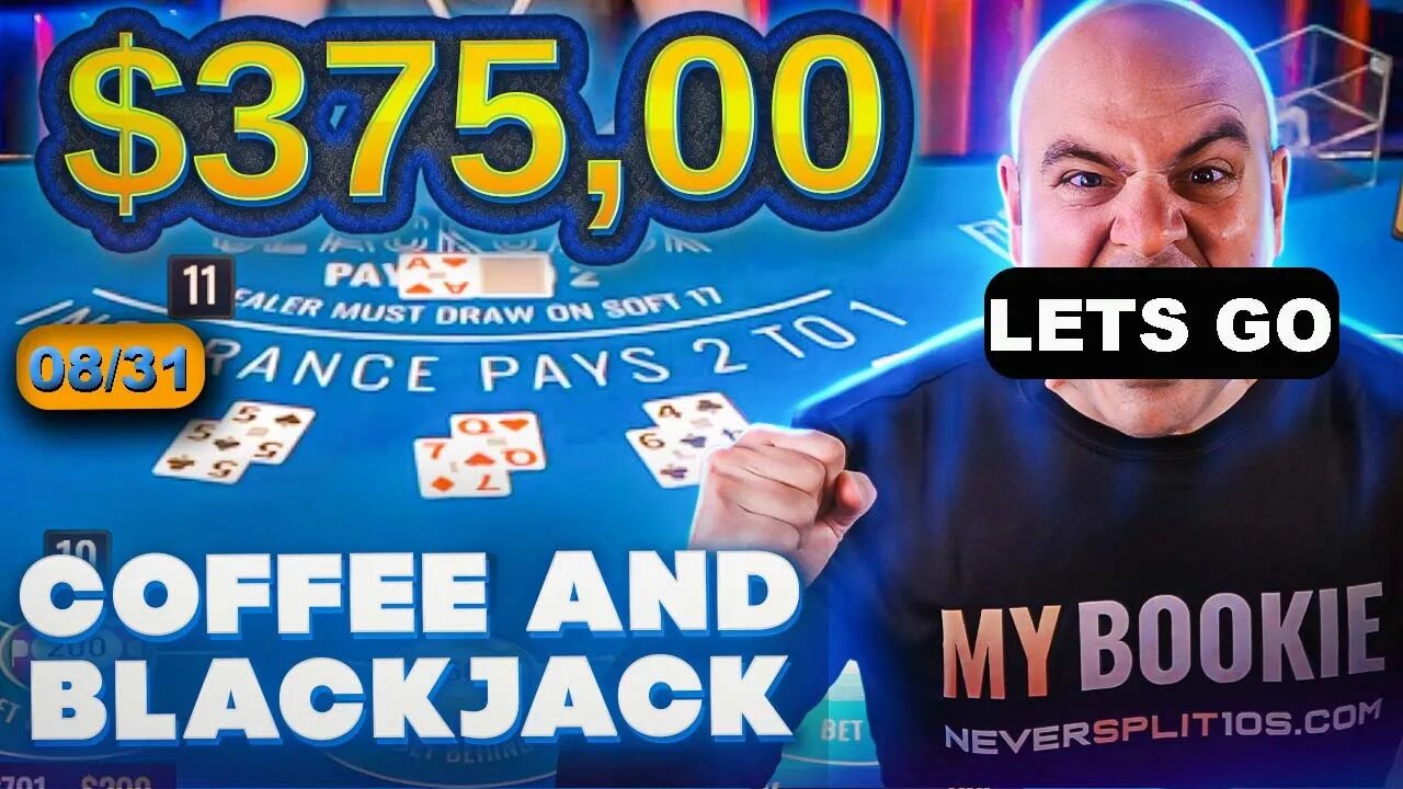 $430,000 INSANE RUN - Coffee and Blackjack - Aug 31