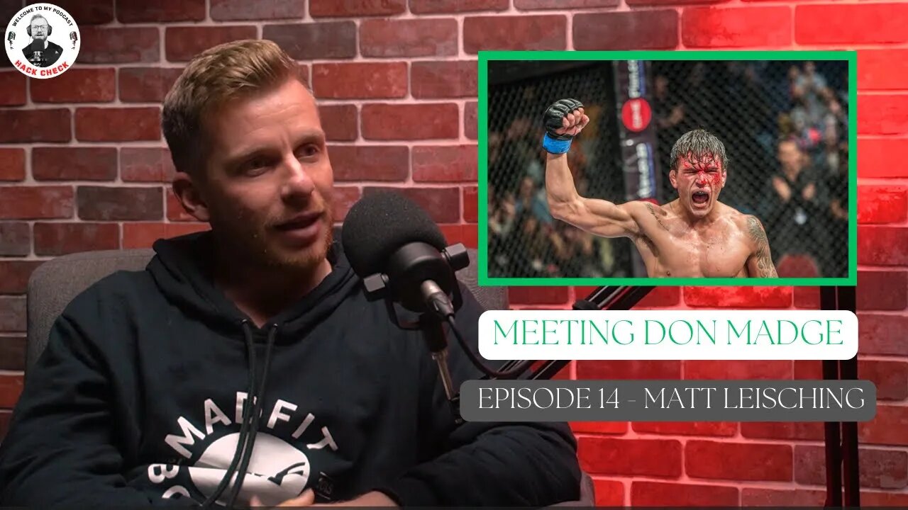 Matt Leisching On Meeting Don Madge and Opening an MMA Gym (Hack Check Podcast Clips)