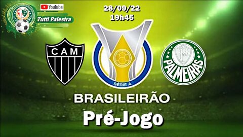 Pré-Jogo Atlético-MG x Palmeiras 19h45. Veja onde assistir, escalações, desfalques e arbitragem