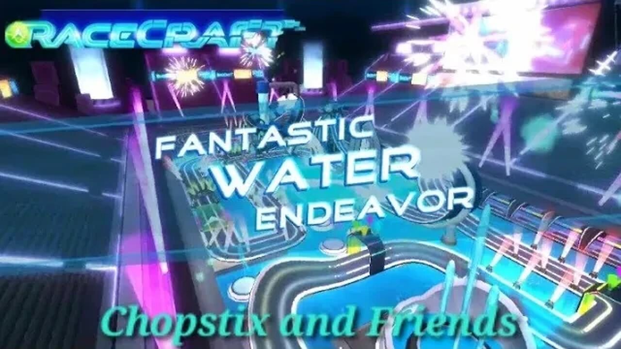 Chopstix and Friends - Racecraft video #12 - Fantastic Water Endeavor! #budgestudios #gaming