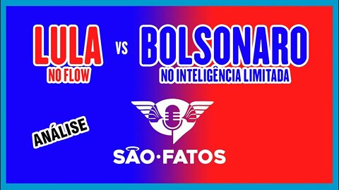 🔴🎙 LULA no FLOW vs BOLSONARO no INTELIGÊNCIA LIMITADA