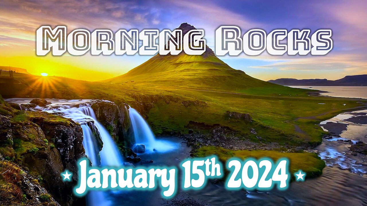 🌄 Morning Rocks - 1.15.24