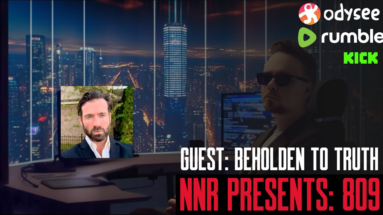 NNR PRESENTS | Episode 809 - 00:50:00 Interview Start | Guest - Christian Documentary Film Maker: Beholden To Truth