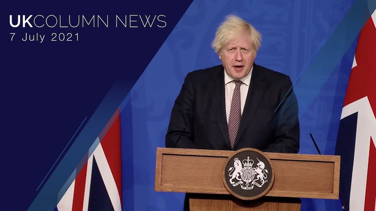 UK Column News - 7th July 2021