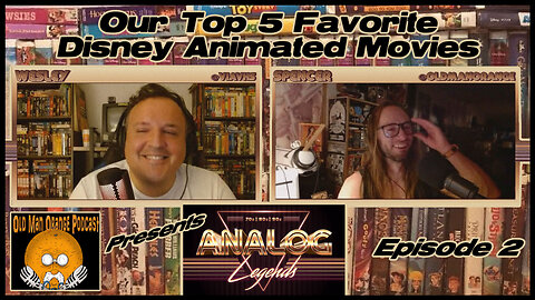 Our Top 5 Disney Animated Movies - Analog Legends 2 - OMOP Presents