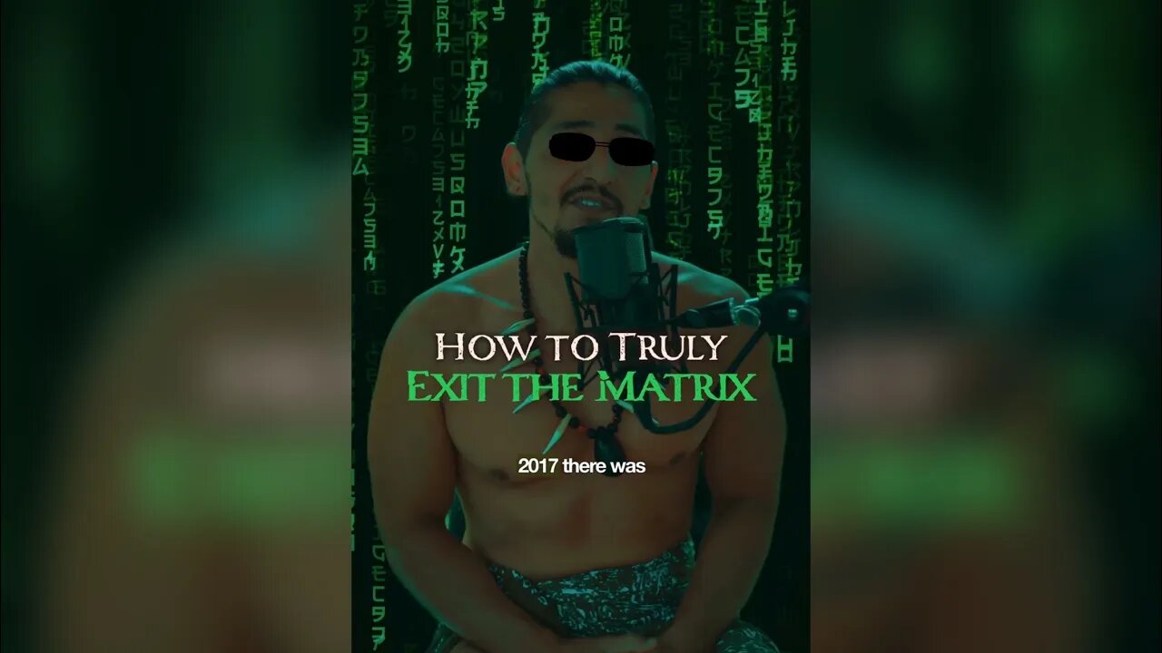 How to REALLY Exit the Matrix!