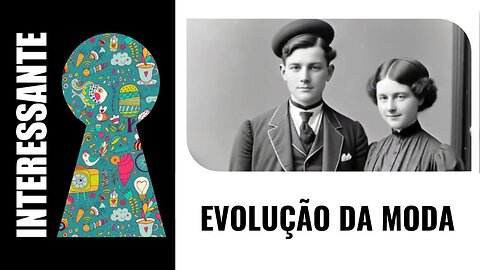 EVOLUÇÃO DA MODA