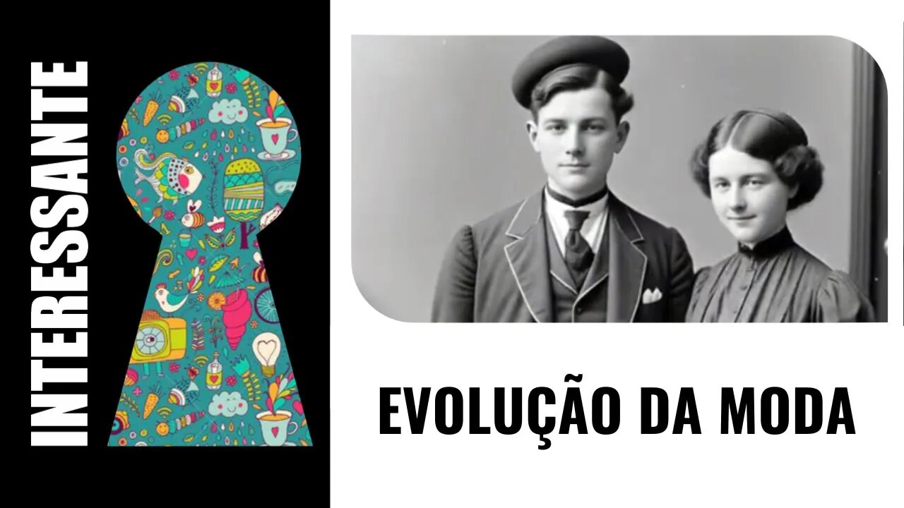 EVOLUÇÃO DA MODA
