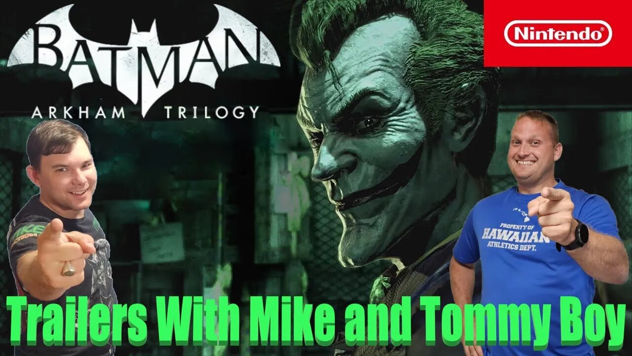 Trailer Reaction: Batman: Arkham Trilogy – Gameplay Launch Trailer – Nintendo Switch