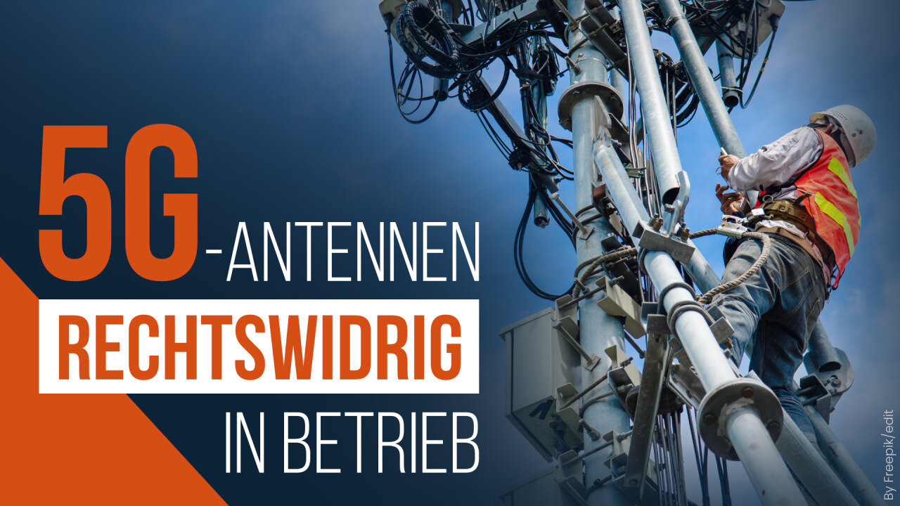 5G-Antennen rechtswidrig in Betrieb@kla.tv🙈🐑🐑🐑 COV ID1984