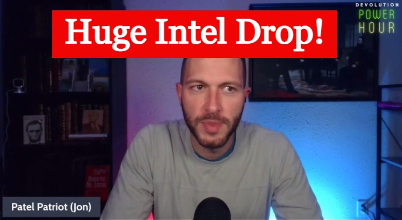 Patel Patriot: Huge Intel Drop!