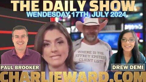 THE DAILY SHOW WITH PAUL BROOKER & DREW DEMI - WEDNESDAY 17TH JULY 2024