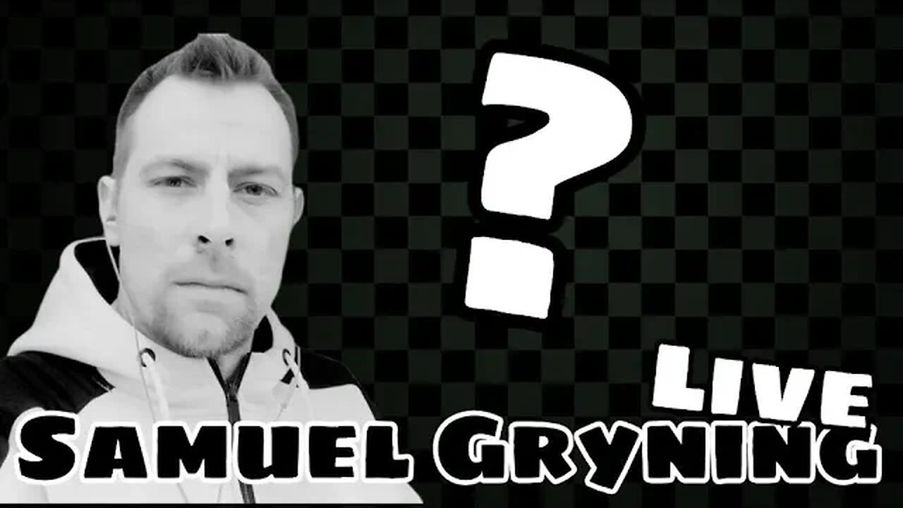 Samuel Gryning LIVE ?