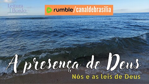 A presença de Deus XXXVII - Por que afrontamos as Leis de Deus?