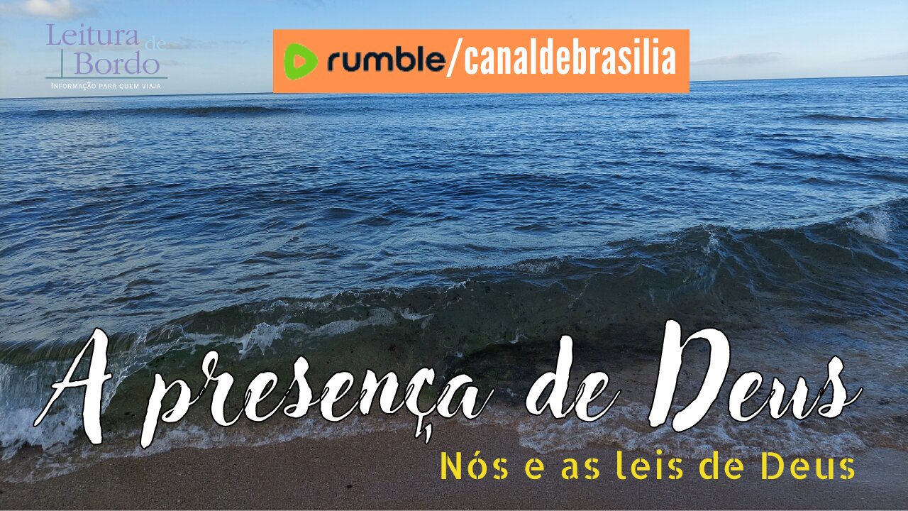 A presença de Deus XXXVII - Por que afrontamos as Leis de Deus?
